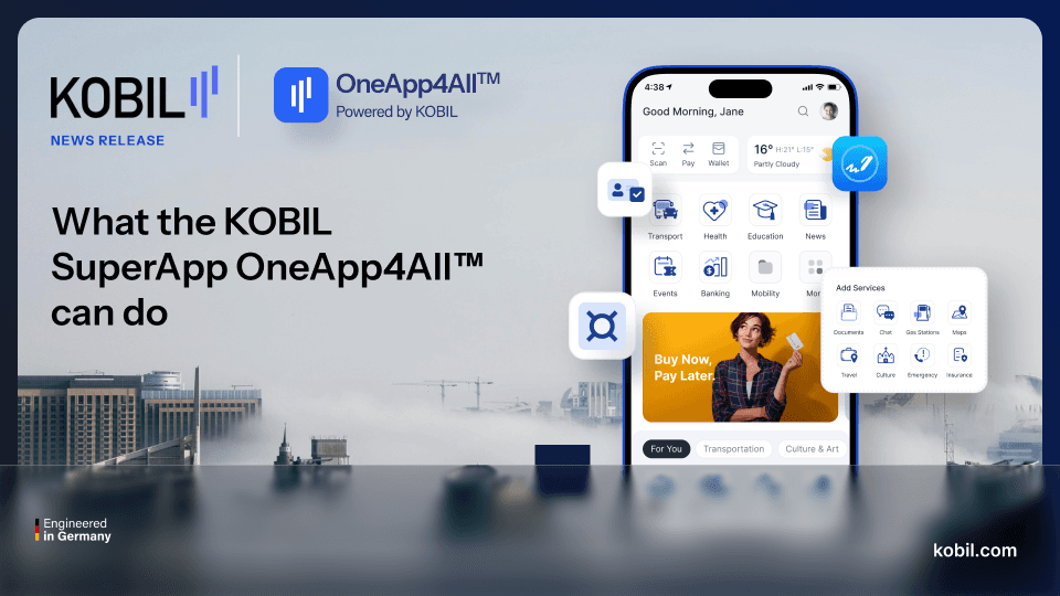 What the KOBIL SuperApp OneApp4All™ can do